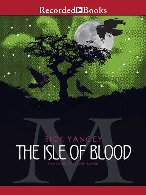 Title details for The Isle of Blood by Rick Yancey - Available